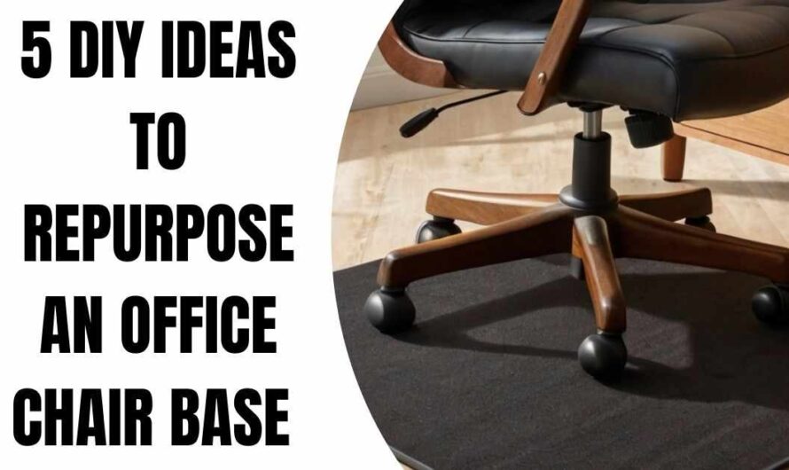 Repurpose Your Office Chair Base (5 Creative DIY Ideas)